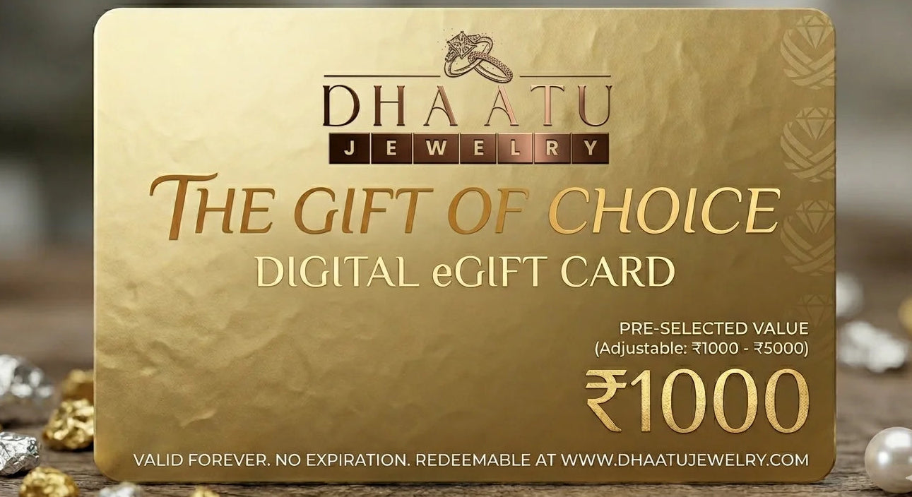Dhaatu Jewelry Digital Gift Card for Birthdays and Anniversaries
